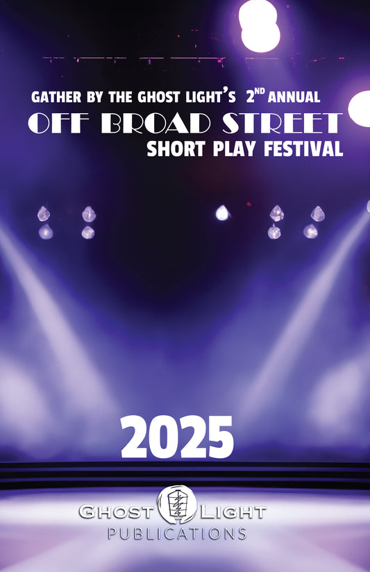 OFF BROAD STREET SHORT PLAY FESTIVAL 2025