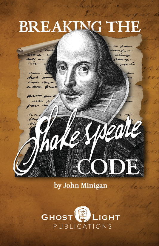 BREAKING THE SHAKESPEARE CODE by John Minigan