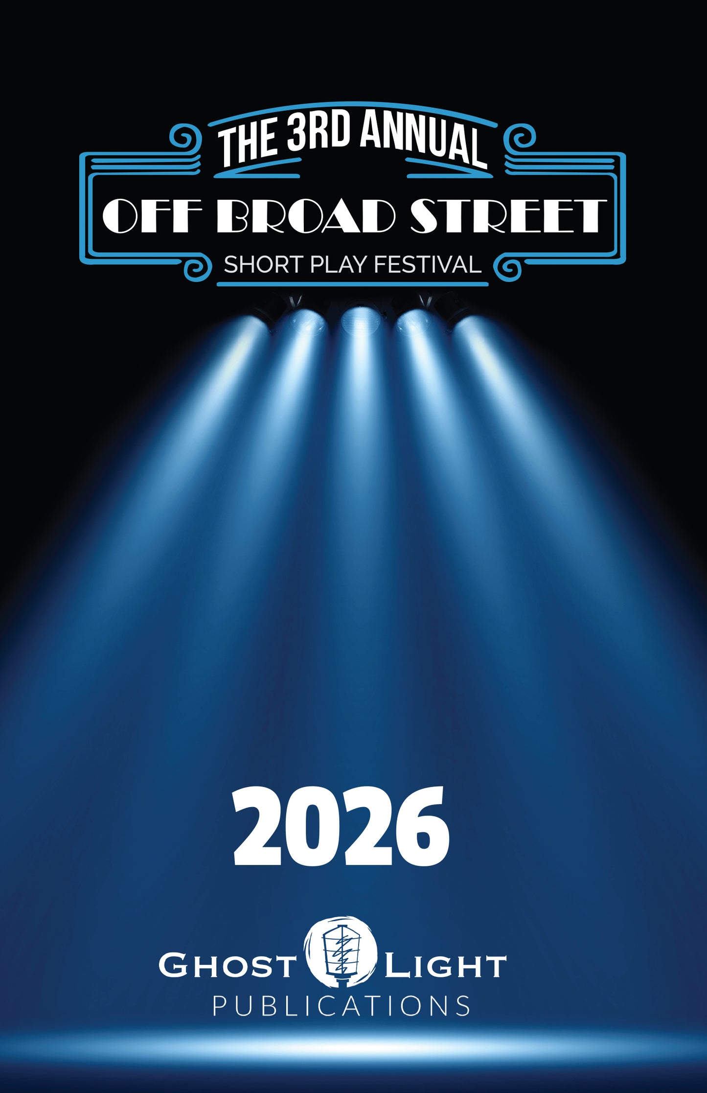 THE 2026 OFF BROAD STREET SHORT PLAY FESTIVAL
